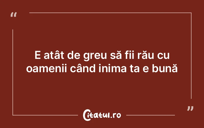 Citat Autor necunoscut - citate oameni