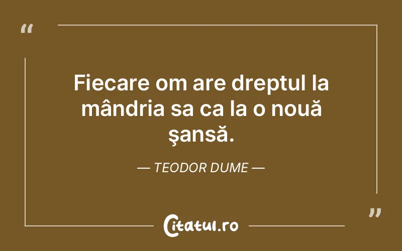 Citat Teodor Dume - citate oameni