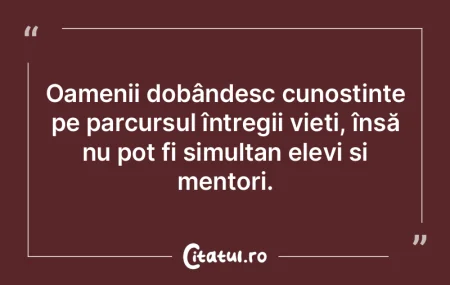 Este interesant cum mulți oameni își ...