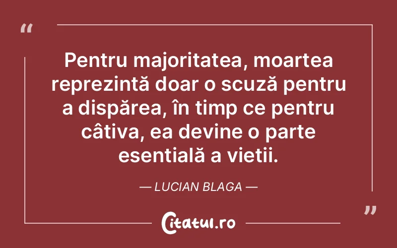 Citat Lucian Blaga - citate oameni