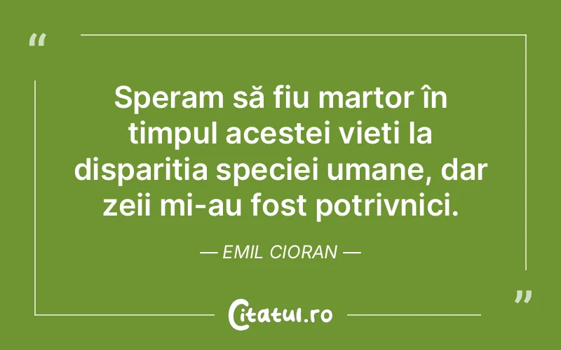Citat Emil Cioran - citate oameni