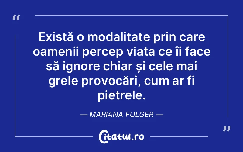Citat Mariana Fulger - citate oameni