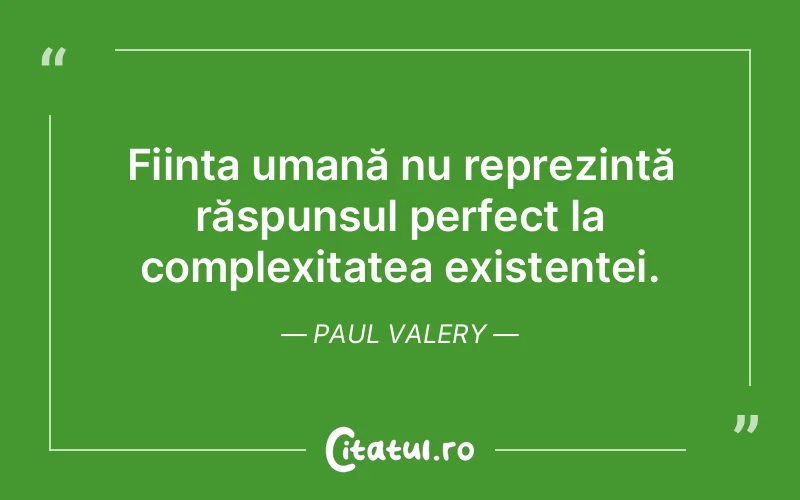 Citat Paul Valery - citate oameni
