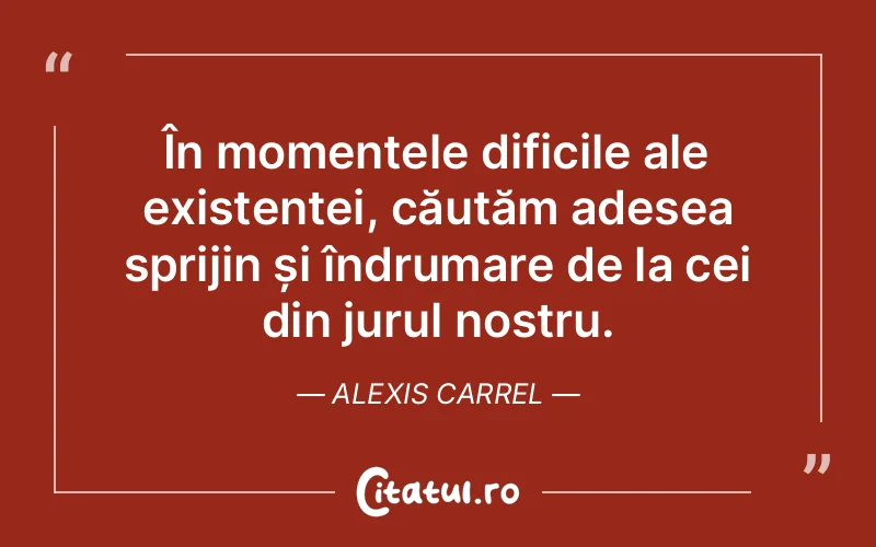 Citat Alexis Carrel - citate oameni