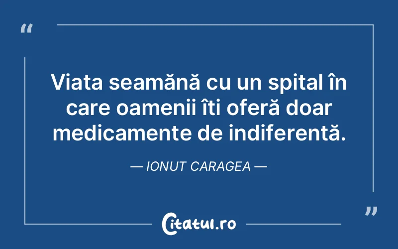Citat Ionut Caragea - citate oameni