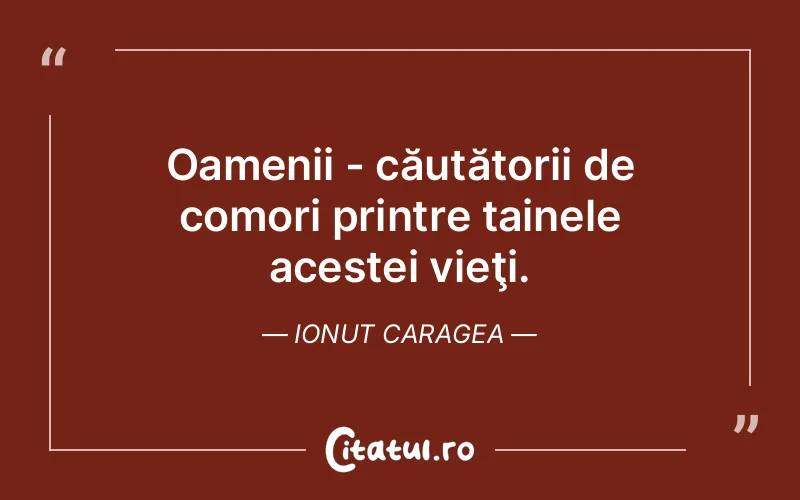 Citat Ionut Caragea - citate oameni