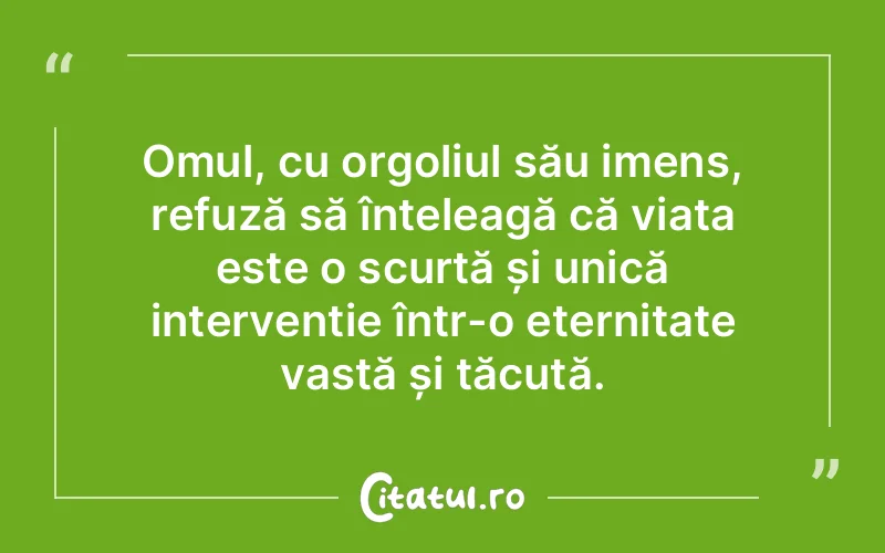 Citat Autor necunoscut - citate oameni