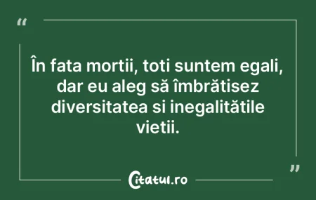 Ne naștem ca oameni, dar avem puterea s...