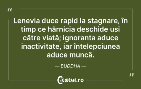 A fi leneș este o cale periculoasă car...