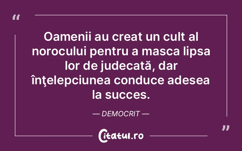 Citat Democrit - citate oameni