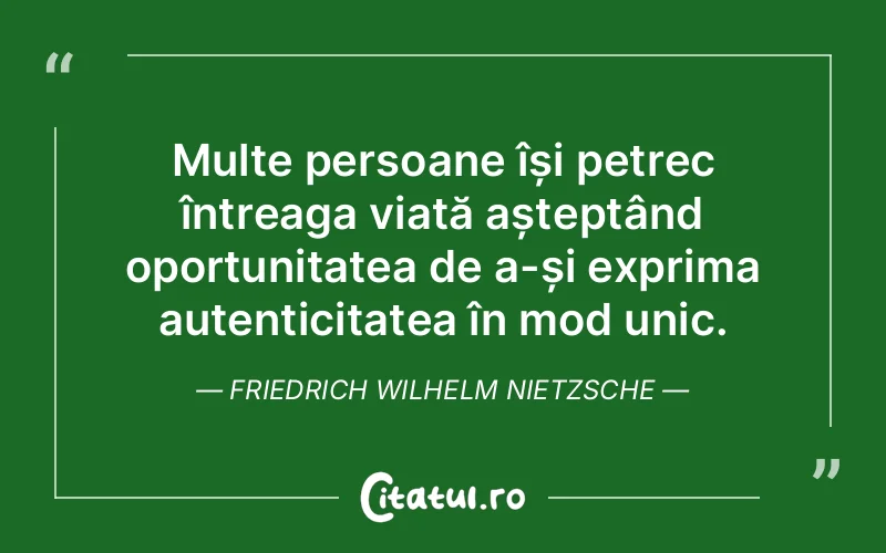 Citat Friedrich Wilhelm Nietzsche - citate oameni