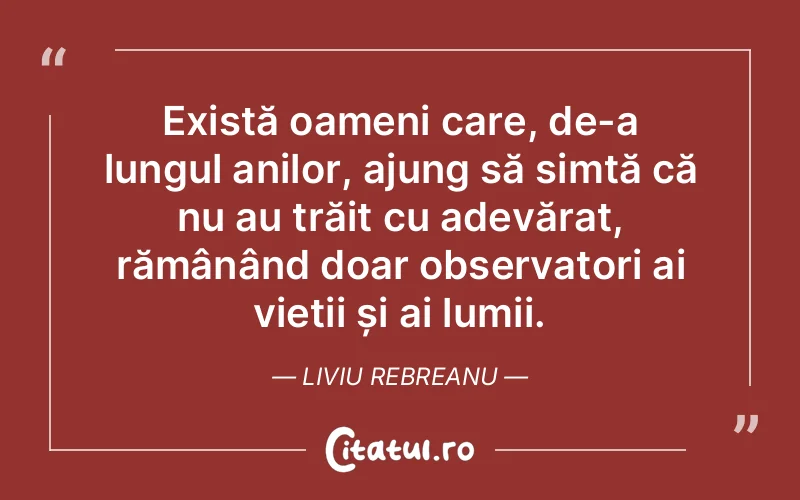 Citat Liviu Rebreanu - citate oameni