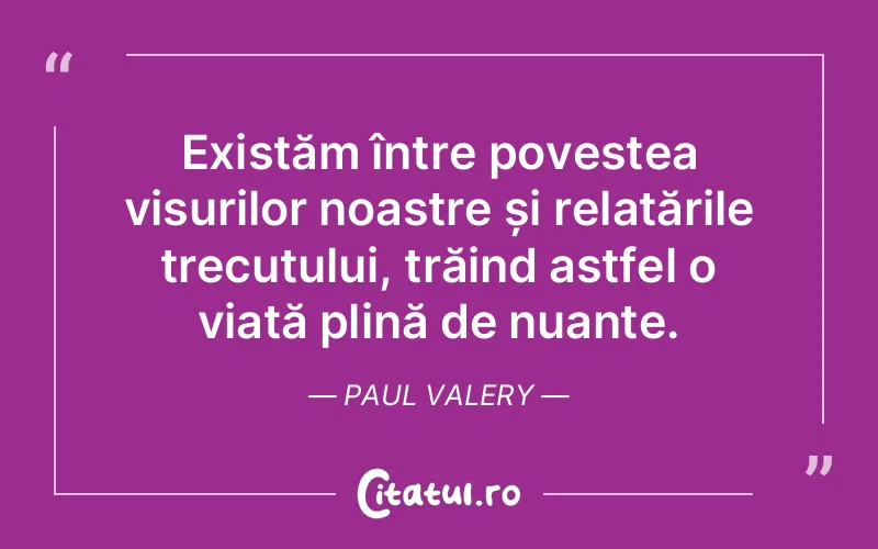 Citat Paul Valery - citate oameni