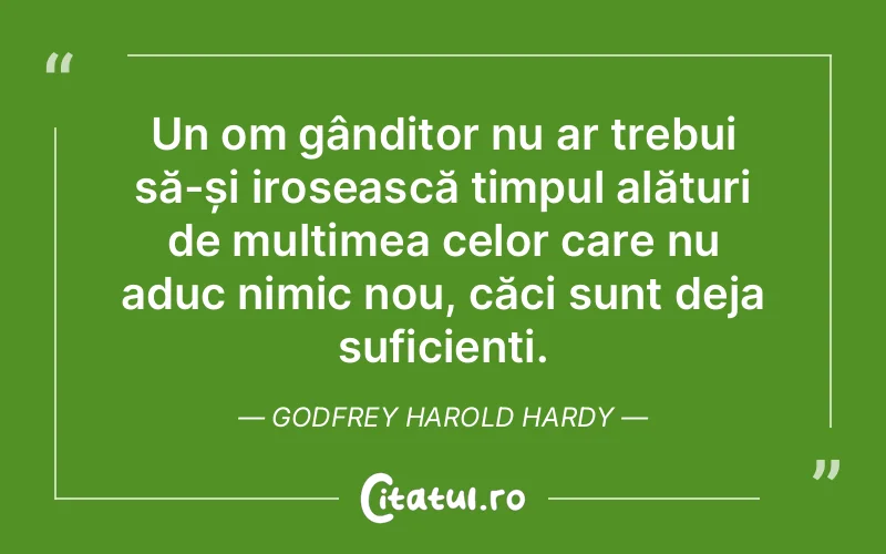 Citat Godfrey Harold Hardy - citate oameni