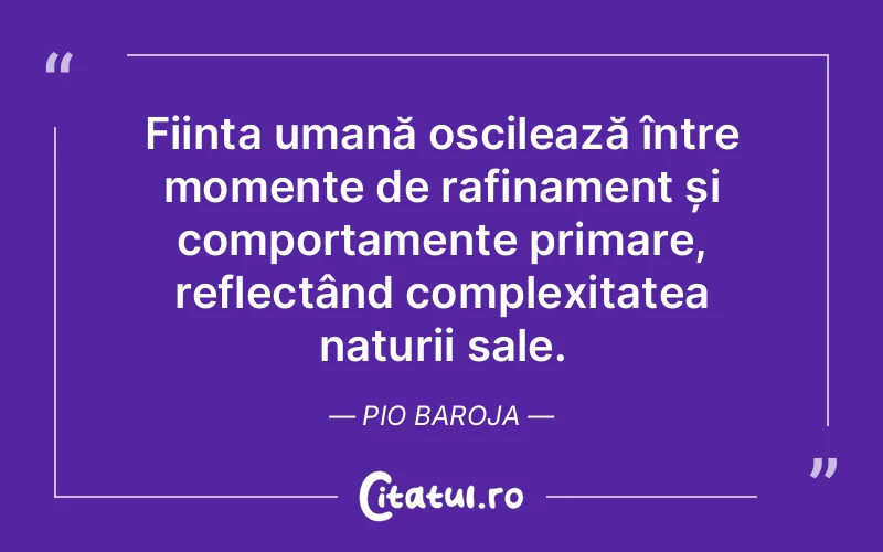 Citat Pio Baroja - citate oameni