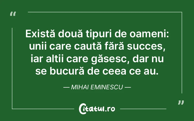 Citat Mihai Eminescu - citate oameni