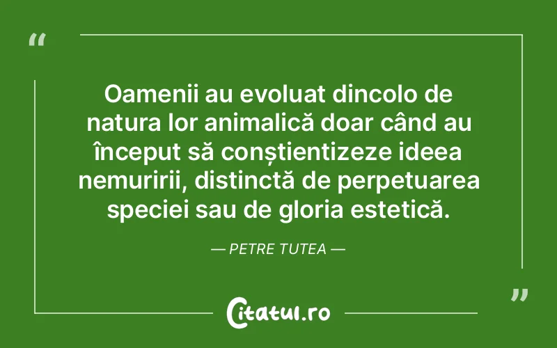 Citat Petre Tutea - citate oameni