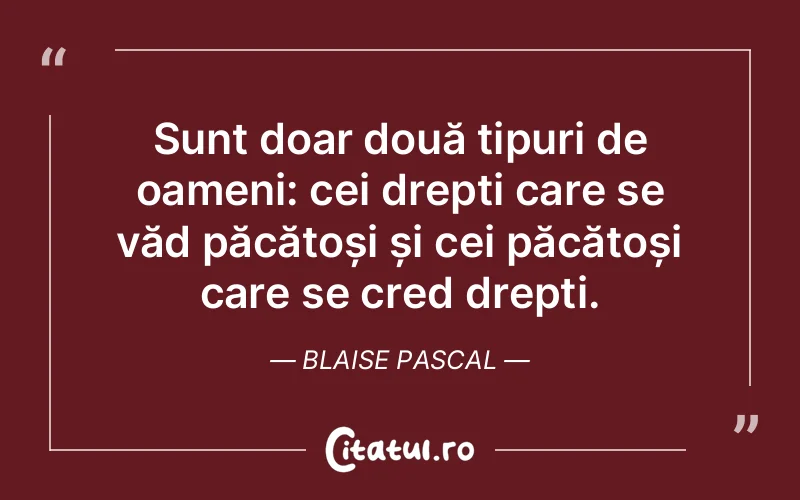 Citat Blaise Pascal - citate oameni