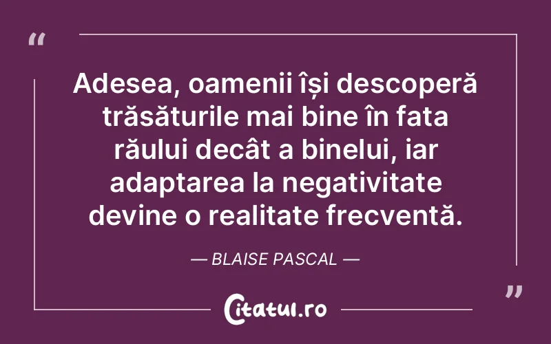 Citat Blaise Pascal - citate oameni