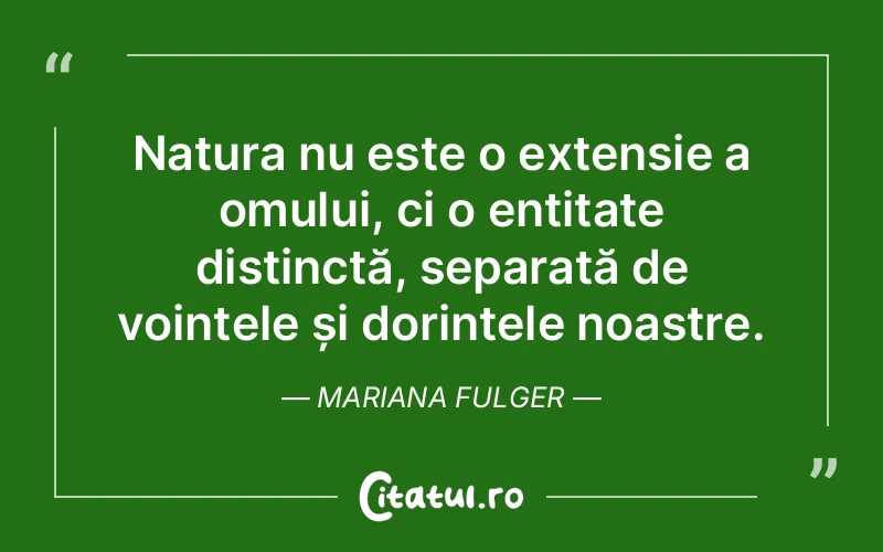 Citat Mariana Fulger - citate oameni