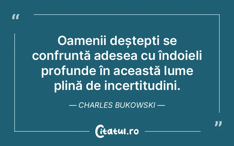 Citat Charles Bukowski - citate oameni