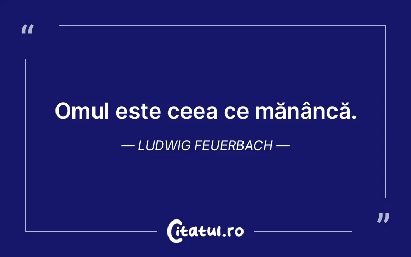 Citat Ludwig Feuerbach - citate oameni