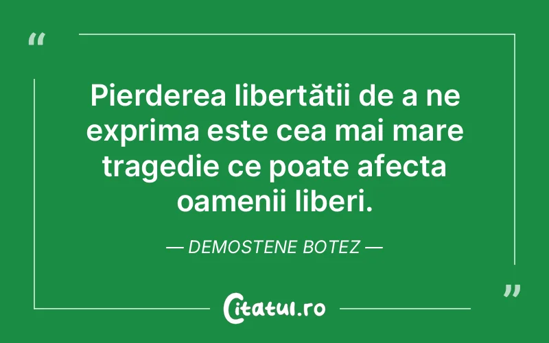 Citat Demostene Botez - citate oameni