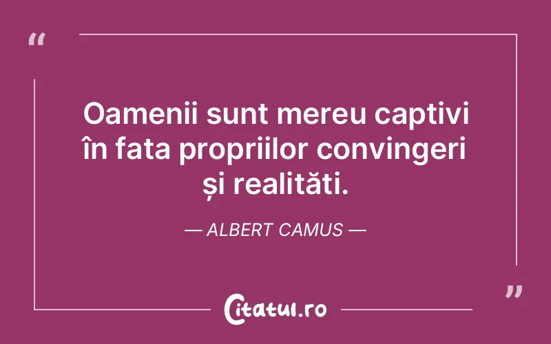 Citat Albert Camus - citate oameni