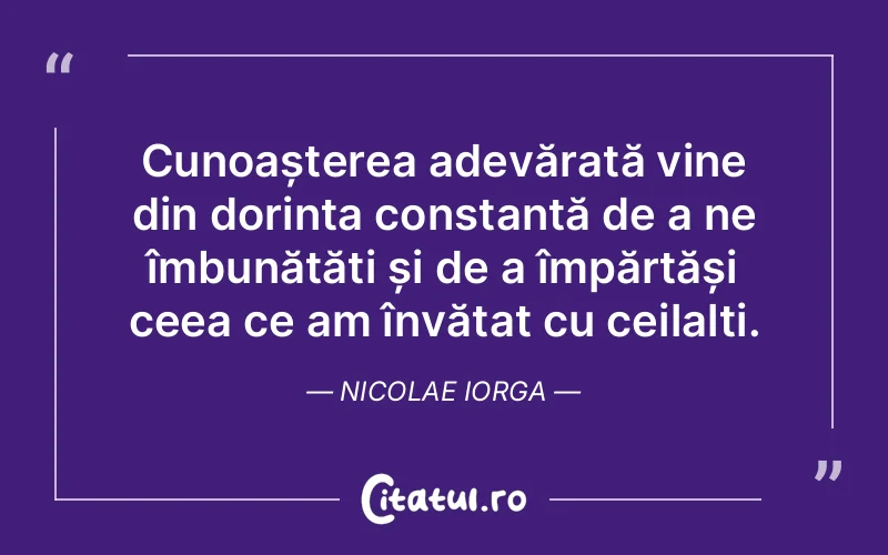 Citat Nicolae Iorga - citate oameni