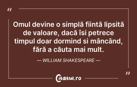 Omul imatur aspiră să moară cu demnit...