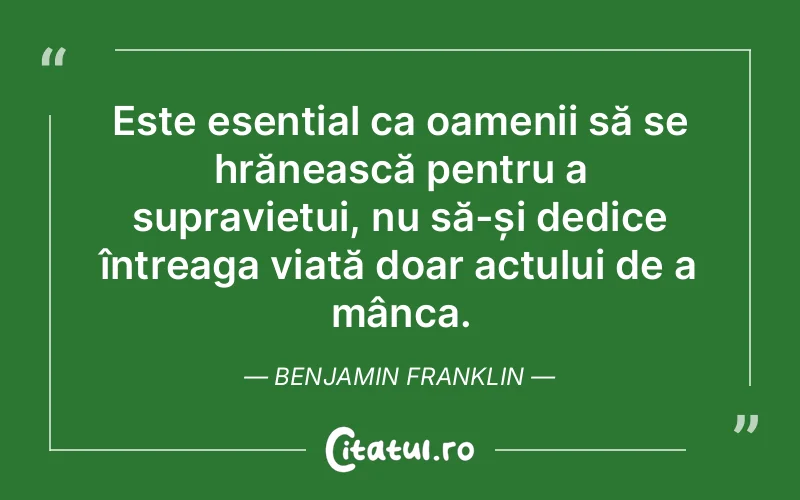 Citat Benjamin Franklin - citate oameni