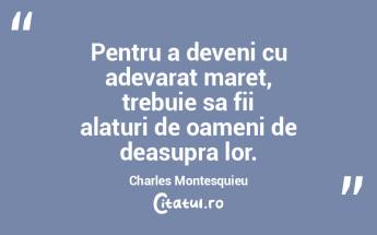 Nimic nu e mai presus de om!...Dimpotriv...