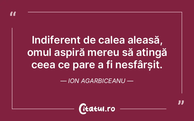 Citat Ion Agarbiceanu - citate oameni