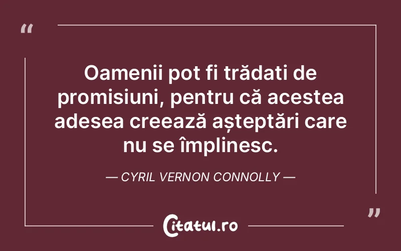 Citat Cyril Vernon Connolly - citate oameni