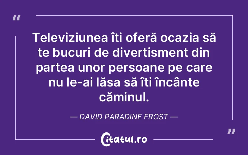 Citat David Paradine Frost - citate oameni