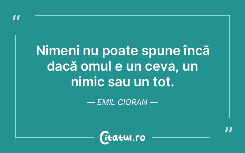 Citat Emil Cioran - citate oameni