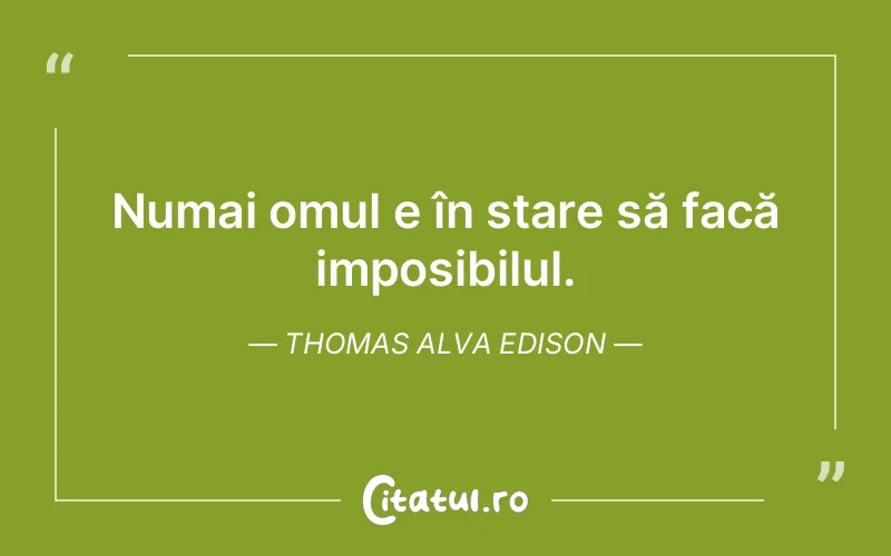 Citat Thomas Alva Edison - citate oameni