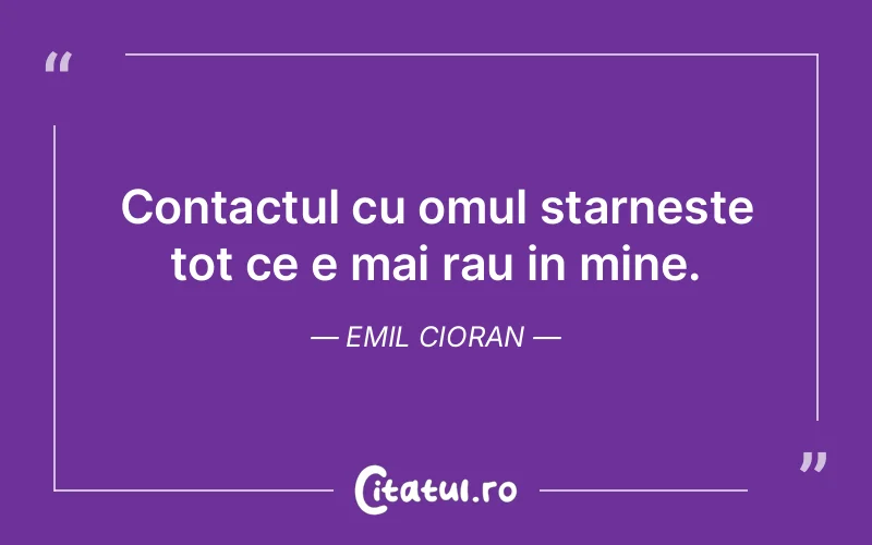 Citat Emil Cioran - citate oameni