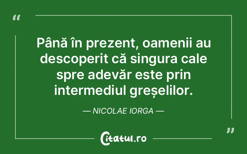 Citat Nicolae Iorga - citate oameni