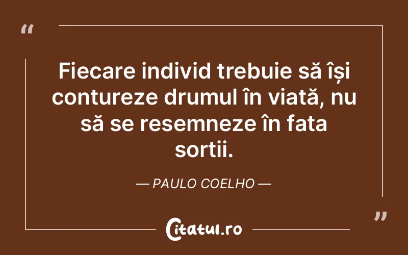 Citat Paulo Coelho - citate oameni