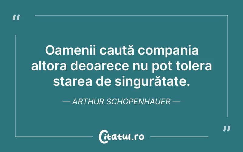 Citat Arthur Schopenhauer - citate oameni