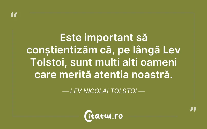 Citat Lev Nicolai Tolstoi - citate oameni