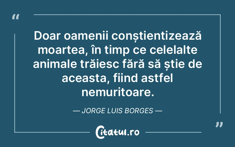 Citat Jorge Luis Borges - citate oameni
