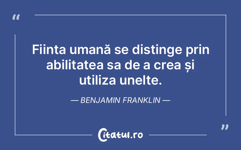 Citat Benjamin Franklin - citate oameni