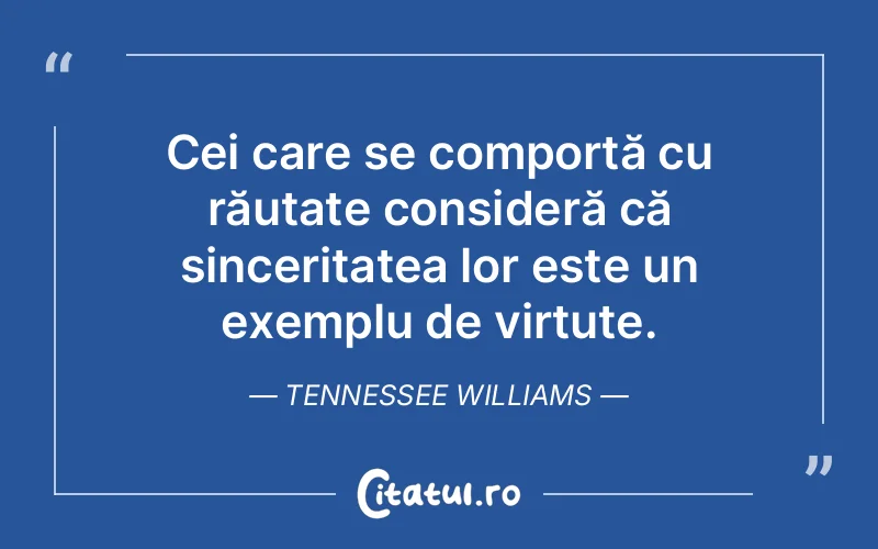 Citat Tennessee Williams - citate oameni