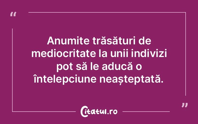 Citat Autor necunoscut - citate oameni