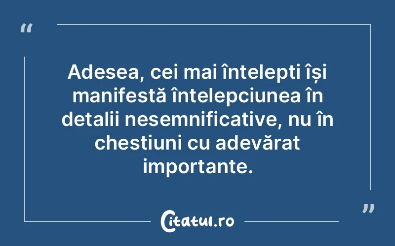 Citat Autor necunoscut - citate oameni