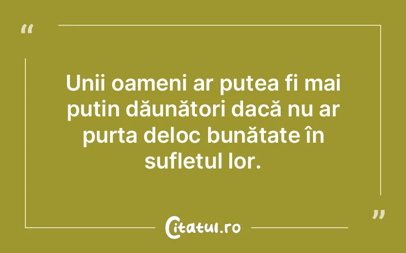 Citat Autor necunoscut - citate oameni