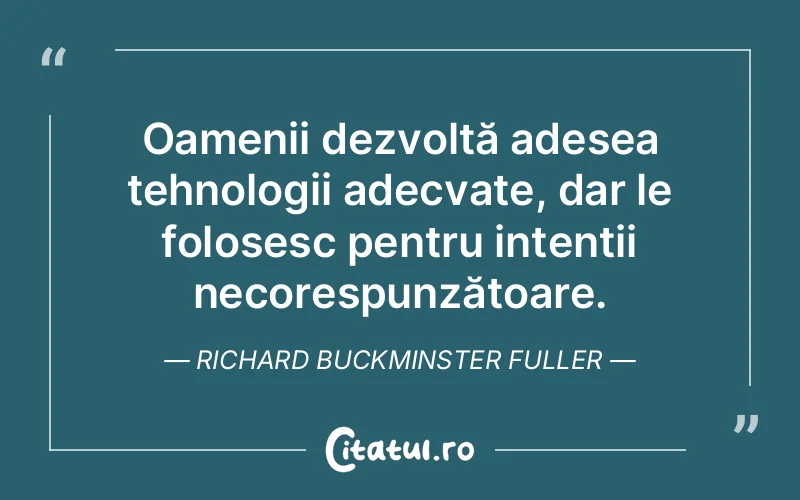 Citat Richard Buckminster Fuller - citate oameni