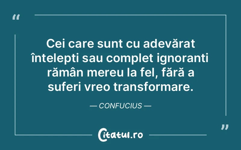 Citat Confucius - citate oameni
